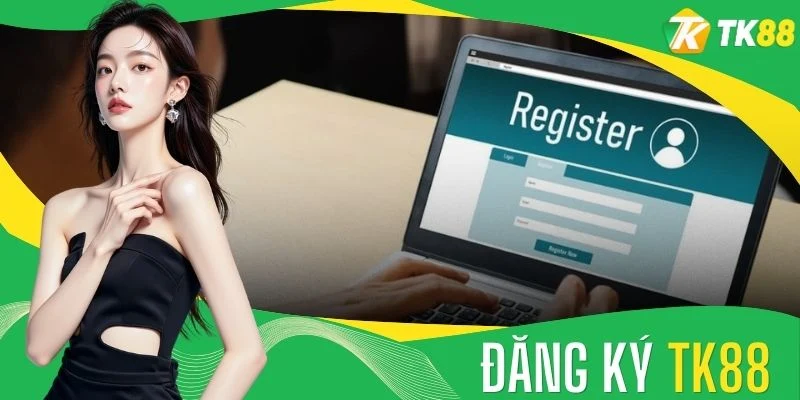 Đăng Ký TK88 Nhanh Chóng Và Nhận Ưu Đãi Khủng Nhất - novaslot89.biz