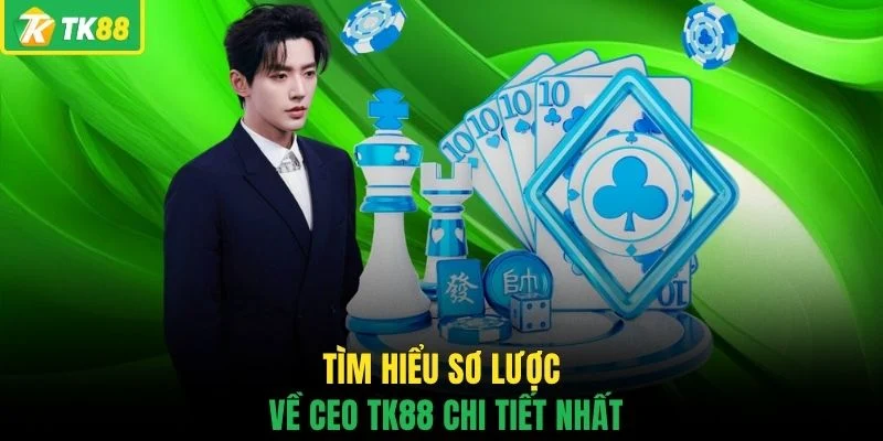 CEO TK88 - Hé Lộ Người Đứng Sau Hành Trình Phát Triển - novaslot89.biz