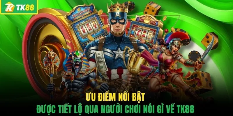 Người Chơi Nói Gì Về TK88 - Review Cực Chân Thật Về Trải Nghiệm - novaslot89.biz